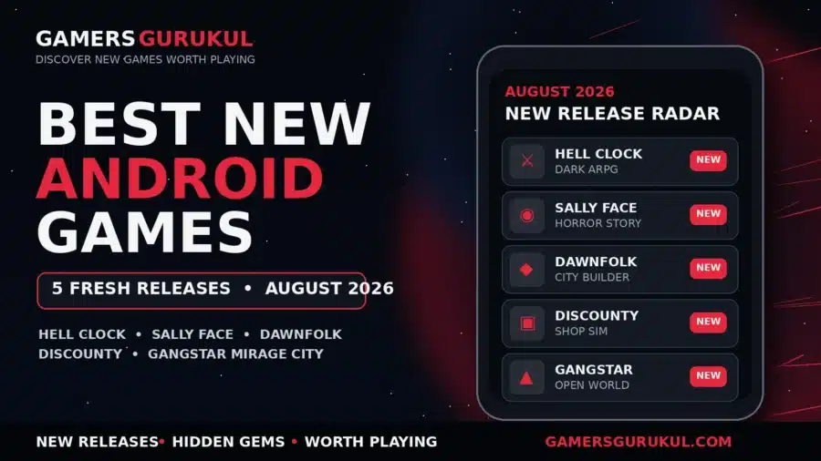 5 Best New Android Games in August 2026 (Fresh Releases Worth Playing) – GAMERSGURUKUL