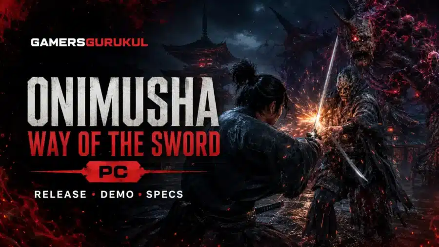 Onimusha Way of the Sword PC Release Date, Demo, System Requirements & Gameplay – GAMERS GURUKUL